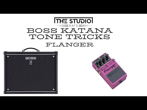 Boss Katana Tone Tricks - Flanger