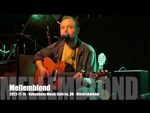 Mellemblond - Vinterskæbner - 2022-11-16 - København Musik Cafe'en, DK