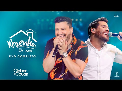 Cleber e Cauan - Resenha em Casa (DVD COMPLETO)