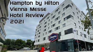 Hampton by Hilton Vienna Messe | Hotel Review 2021 #hiltonsofvienna