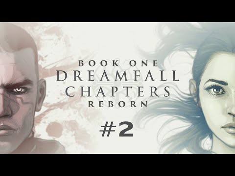 Dreamfall Chapters Book One: Reborn (Ep. 2)
