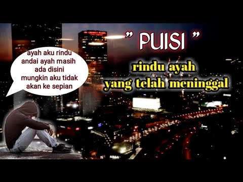 PUISI UNTUK AYAH || PUISI RINDU AYAH YANG SUDAH MENINGGAL