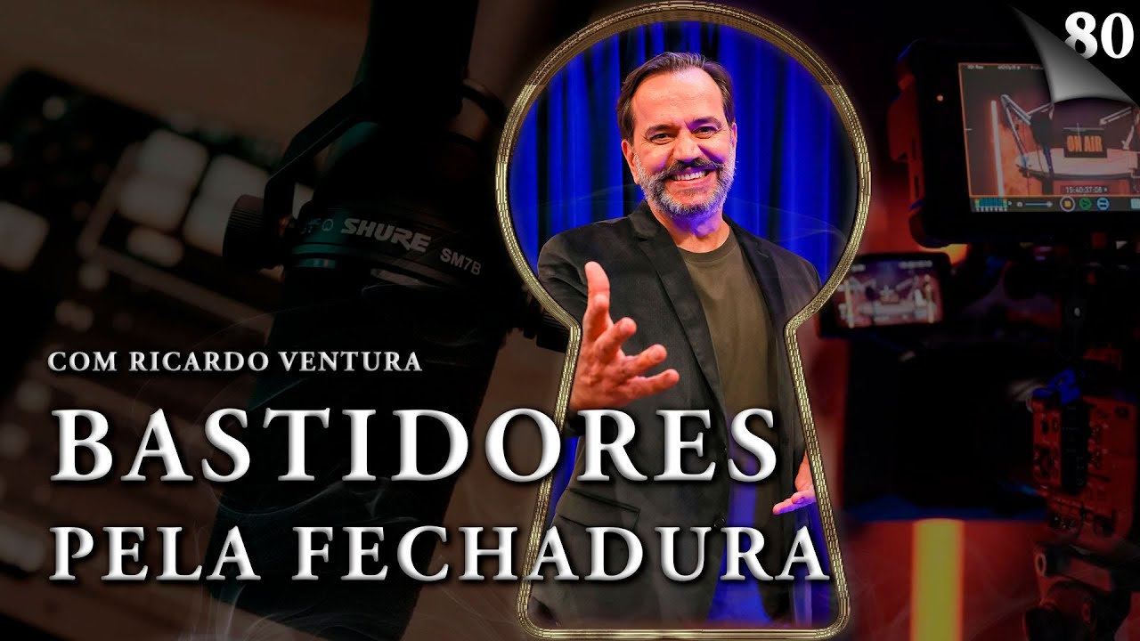 BASTIDORES PELA FECHADURA COM RICARDO VENTURA - Pela Fechadura #080