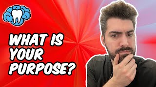 Finding Your Purpose | Mental Dental