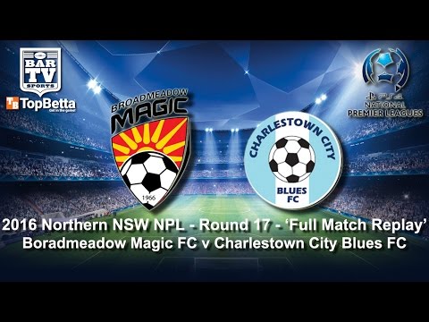 2016 NNSWF NPL Round 17 Full Match Replay - Broadmeadow Magic v Charlestown City Blues