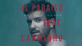 Pablo Alborán - Al Paraíso feat. Carminho (Audio Oficial)