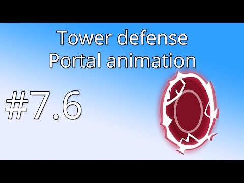 7.6 Unity Tower defense tutorial - Portal animation