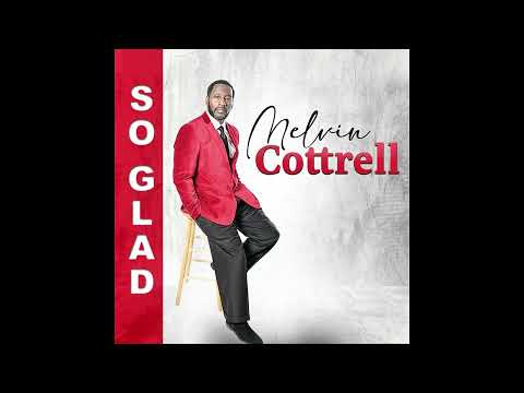 So Glad by Melvin Cottrell