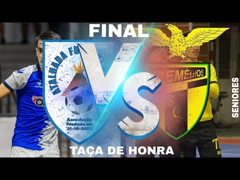 FINAL DA TAÇA DE HONRA (SÉNIORES)