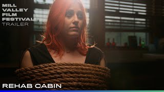 MVFF44 - Rehab Cabin - Official Trailer