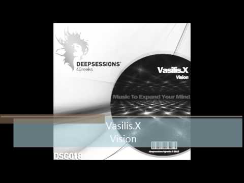 DSG018 Vasilis.X - Vision • Deepsessions 4Greeks