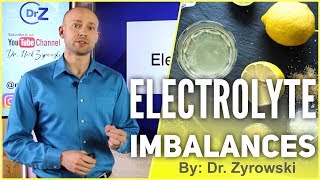 Electrolyte Imbalances | Don&#39;t Do What I Did!