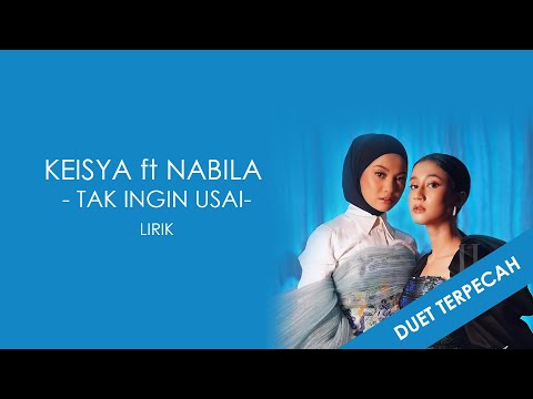 KEISYA LEVRONKA FT NABILA RAZALI -  TAK INGIN USAI