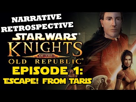 The KOTOR Experience - Episode 1: Escape! From Taris. A retrospective of Knights of the Old Republic