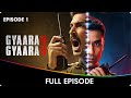 Gyaarah Gyaarah A ZEE5 Original 1st Episode Free Raghav Juyal Kritika Kamra Dhairya Karwa