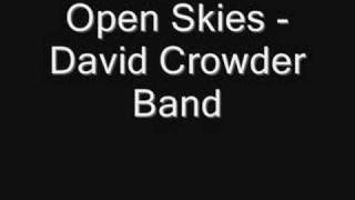 Open Skies - David Crowder Band
