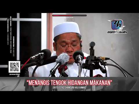 TAZKIRAH : Takut Nikmat Disegerakan | Menangis Tengok Makanan - Ustaz Shamsuri Ahmad