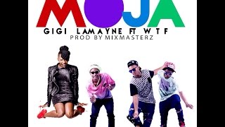 Moja - Gigi Lamayne ft WTF (Official Video)