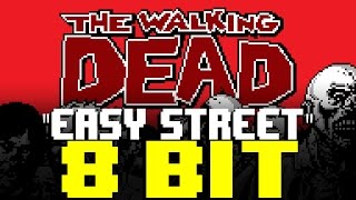 Easy Street [8 Bit Cover Tribute to The Collapsable Hearts Club &amp; The Walking Dead]