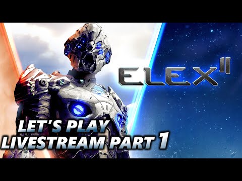 Elex 2 Let's Play / Livestream Part 1