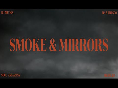 DJ MUGGS x RAZ FRESCO - Smoke & Mirrors (Official Video)