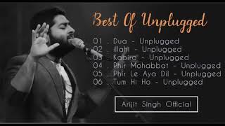 Arijit Singh  Best of MTV Unplugged  Arijit Singh 