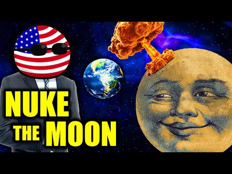 America Tried to NUKE The MOON (No Seriously)