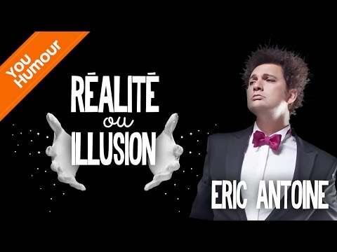 ERIC ANTOINE - Réalité ou illusion ?
