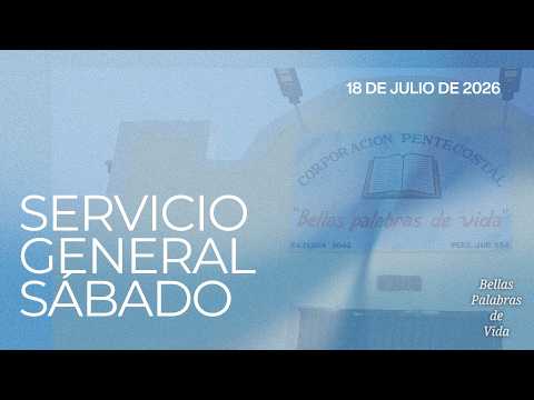 Servicio General Domingo 19bde julio de 2026 | Bellas Palabras de Vida