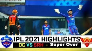 Vivo IPL 2021 SRH vs DC Full Match Highlights 25 April | DELHI vs HYDERABAD Full Match Highlights