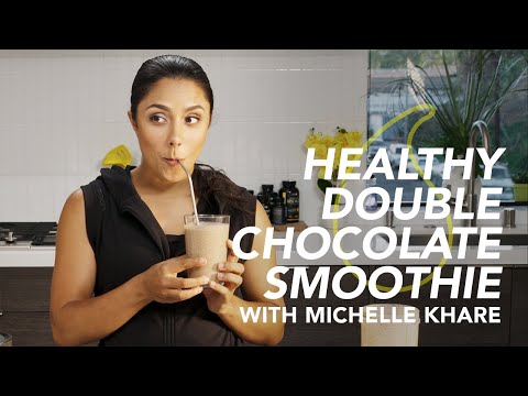 Quick & Healthy Double Chocolate Smoothie Recipe with Michelle Khare!