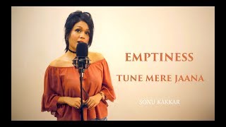 Emptiness | Tune Mere Jaana - Sonu Kakkar - YouTube