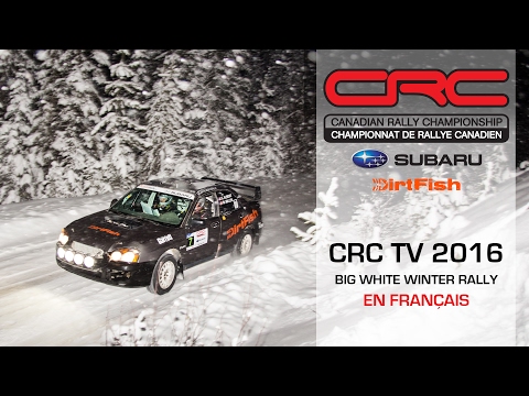 CRC TV: Big White Winter Rally 2016 - En Français