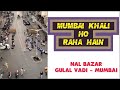 MUMBAI NAL BAZAR GULAL VADI MUMBAI KHALI HO RAHA HAIN EK SATH 9 BUS RAVANA