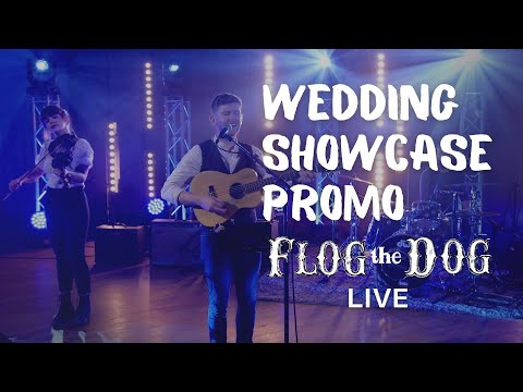Flog The Dog 2022 Showcase (LIVE) - Wedding Band Ireland