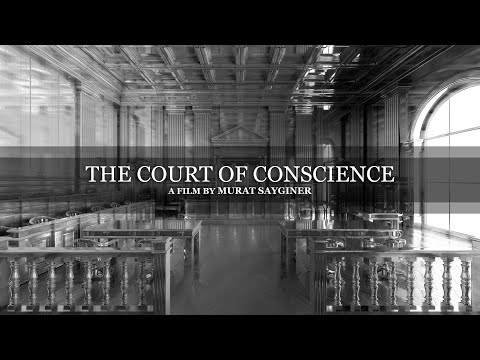 The Court of Conscience - A Film by Murat Saygıner