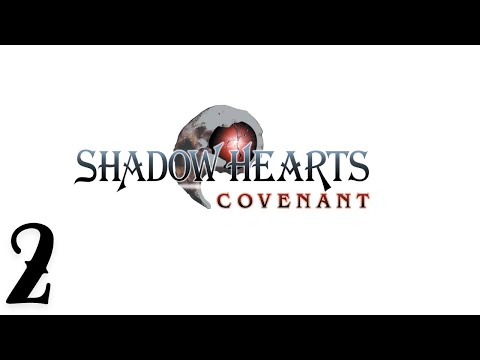 Shadow Hearts : Covenant - Episode 2 - The Demon of Donremy (Commentary)