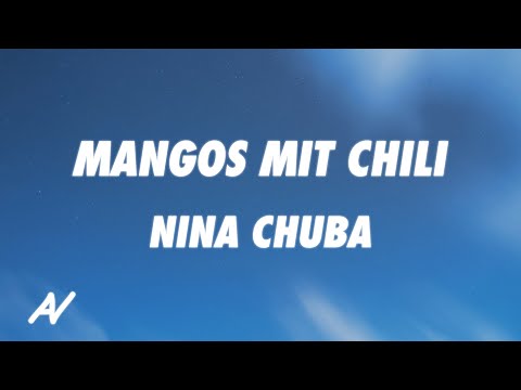 Nina Chuba - Mangos mit Chili (Lyrics)