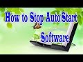 How to Stop Auto Start Software