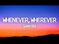 Shakira Whenever Wherever Lyrics