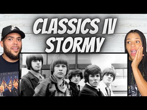 WHO IS THIS!?| FIRST TIME HEARING The Classics IV -  Stormy REACTION