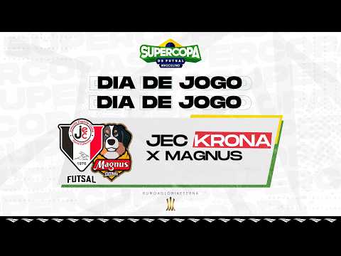 Supercopa | JEC Krona x Magnus  | Semifinal | Ao Vivo