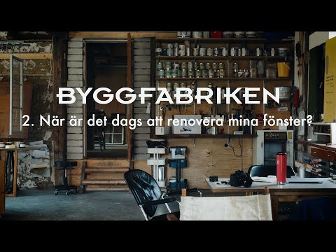 En liten film om fönsterrenovering - avsnitt 2. När är det dags att renovera mina fönster?