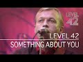 Level 42 - Something About You (The Tube, 18.10.1985)