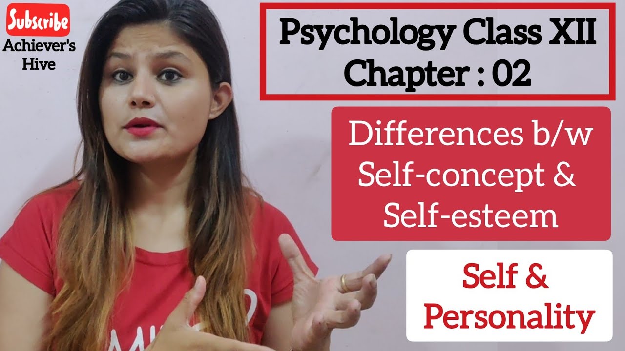 Differences between Self-concept and Self-esteem | Self & Personality | Psychology Class XII