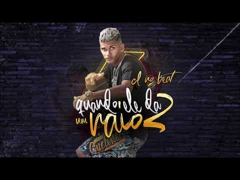 CL NO BEAT - QUANDO ELE DA UM RAIO 2 - BREGA FUNK