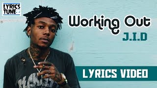 J.I.D – Working Out (Lyrics Video)