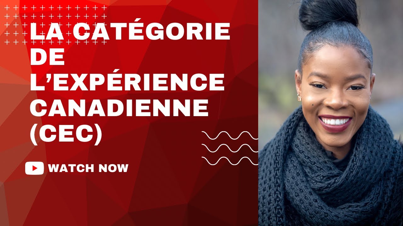 La Catégorie de l'expérience canadienne (#Entrée express) #destinationcanada #permisdetravailcanada