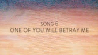 Candiria &quot;While They Were Sleeping&quot; album concepts: #6 One of You Will Betray Me