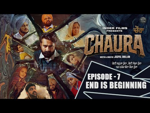 Chaura | Episode 7 - End is Beginning | Latest Punjabi Web Series 2025 | ਚੌਰਾ | Jaspal Dhillon